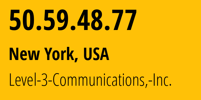 IP-адрес 50.59.48.77 (Нью-Йорк, Нью-Йорк, США) определить местоположение, координаты на карте, ISP провайдер AS3549 Level-3-Communications,-Inc. // кто провайдер айпи-адреса 50.59.48.77