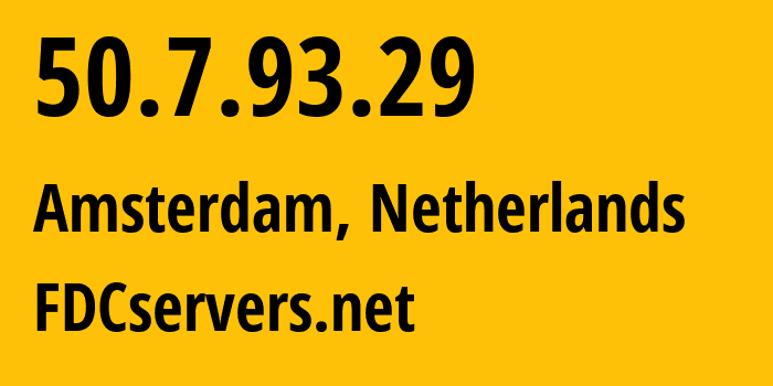 IP address 50.7.93.29 get location, coordinates on map, ISP provider AS30058 FDCservers.net // who is provider of ip address 50.7.93.29, whose IP address