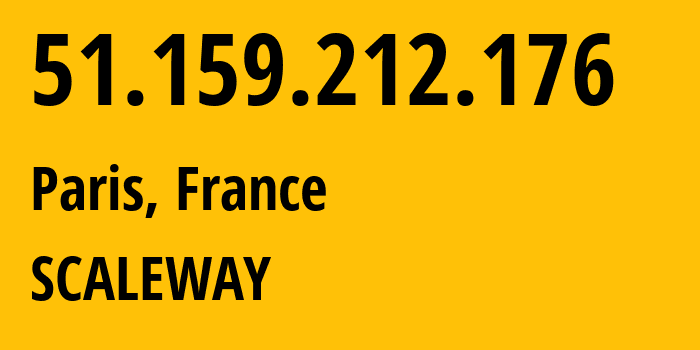 IP address 51.159.212.176 (Paris, Île-de-France, France) get location, coordinates on map, ISP provider AS12876 SCALEWAY // who is provider of ip address 51.159.212.176, whose IP address