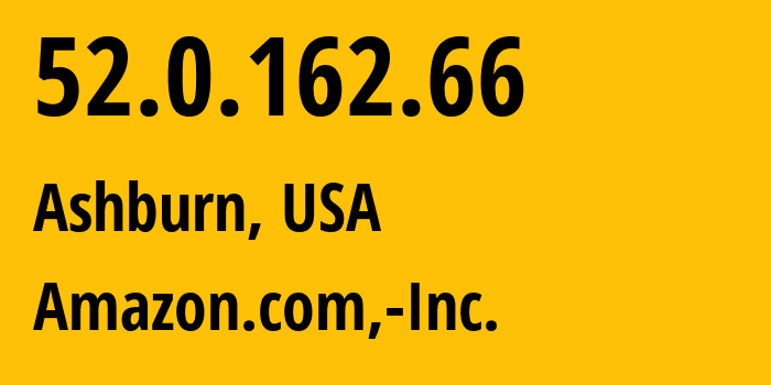 IP address 52.0.162.66 (Ashburn, Virginia, USA) get location, coordinates on map, ISP provider AS14618 Amazon.com,-Inc. // who is provider of ip address 52.0.162.66, whose IP address