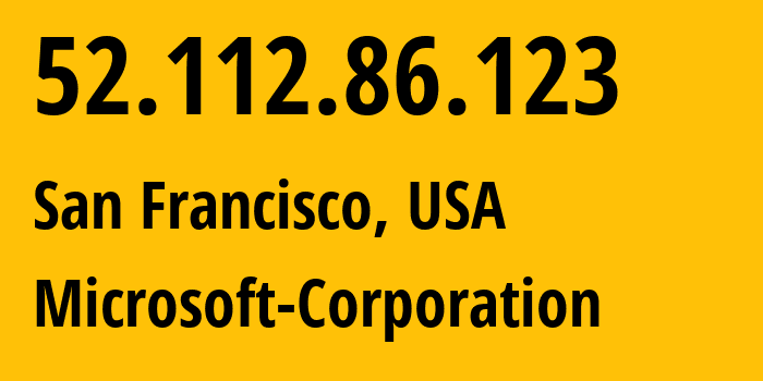 IP address 52.112.86.123 get location, coordinates on map, ISP provider AS8075 Microsoft-Corporation // who is provider of ip address 52.112.86.123, whose IP address