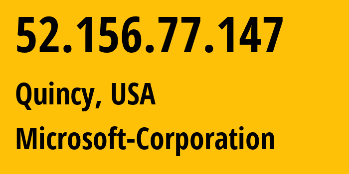 IP-адрес 52.156.77.147 (Куинси, Вашингтон, США) определить местоположение, координаты на карте, ISP провайдер AS8075 Microsoft-Corporation // кто провайдер айпи-адреса 52.156.77.147