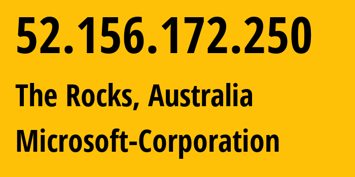 IP-адрес 52.156.172.250 (The Rocks, Новый Южный Уэльс, Австралия) определить местоположение, координаты на карте, ISP провайдер AS8075 Microsoft-Corporation // кто провайдер айпи-адреса 52.156.172.250