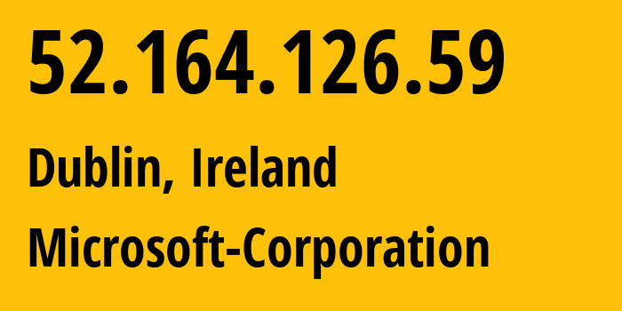 IP address 52.164.126.59 (Dublin, Leinster, Ireland) get location, coordinates on map, ISP provider AS8075 Microsoft-Corporation // who is provider of ip address 52.164.126.59, whose IP address