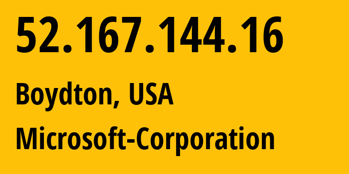IP-адрес 52.167.144.16 (Boydton, Вирджиния, США) определить местоположение, координаты на карте, ISP провайдер AS8075 Microsoft-Corporation // кто провайдер айпи-адреса 52.167.144.16