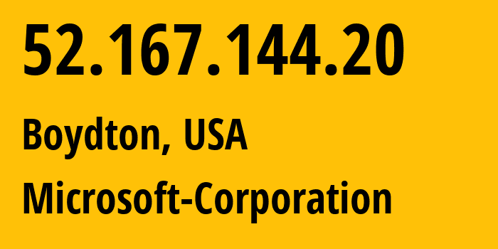 IP-адрес 52.167.144.20 (Boydton, Вирджиния, США) определить местоположение, координаты на карте, ISP провайдер AS8075 Microsoft-Corporation // кто провайдер айпи-адреса 52.167.144.20