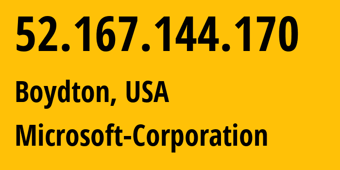 IP-адрес 52.167.144.170 (Boydton, Вирджиния, США) определить местоположение, координаты на карте, ISP провайдер AS8075 Microsoft-Corporation // кто провайдер айпи-адреса 52.167.144.170