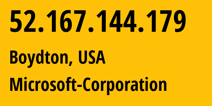 IP address 52.167.144.179 (Boydton, Virginia, USA) get location, coordinates on map, ISP provider AS8075 Microsoft-Corporation // who is provider of ip address 52.167.144.179, whose IP address