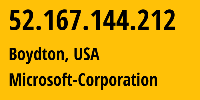 IP address 52.167.144.212 (Boydton, Virginia, USA) get location, coordinates on map, ISP provider AS8075 Microsoft-Corporation // who is provider of ip address 52.167.144.212, whose IP address