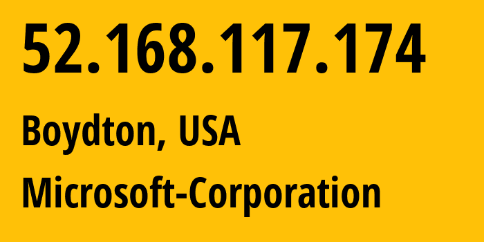 IP address 52.168.117.174 (Boydton, Virginia, USA) get location, coordinates on map, ISP provider AS8075 Microsoft-Corporation // who is provider of ip address 52.168.117.174, whose IP address