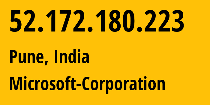 IP-адрес 52.172.180.223 (Пуна, Махараштра, Индия) определить местоположение, координаты на карте, ISP провайдер AS8075 Microsoft-Corporation // кто провайдер айпи-адреса 52.172.180.223