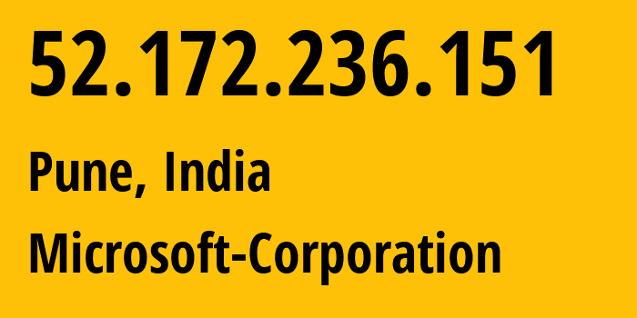 IP address 52.172.236.151 (Pune, Maharashtra, India) get location, coordinates on map, ISP provider AS8075 Microsoft-Corporation // who is provider of ip address 52.172.236.151, whose IP address