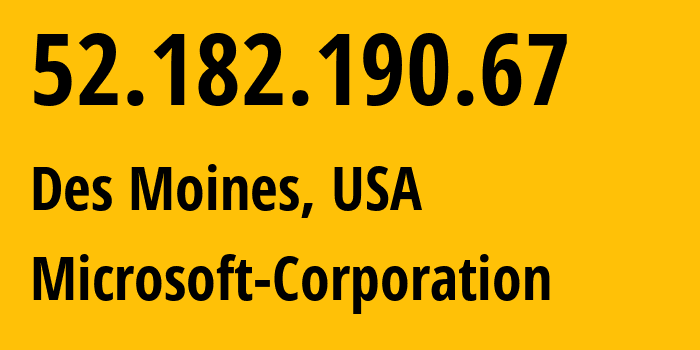 IP-адрес 52.182.190.67 (Де-Мойн, Айова, США) определить местоположение, координаты на карте, ISP провайдер AS8075 Microsoft-Corporation // кто провайдер айпи-адреса 52.182.190.67