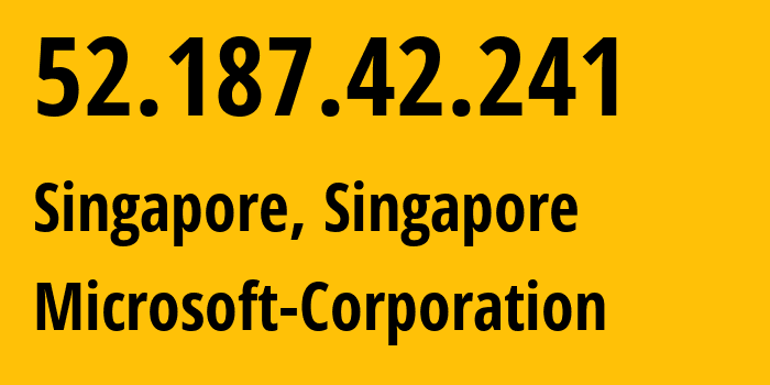 IP address 52.187.42.241 (Singapore, Central Singapore, Singapore) get location, coordinates on map, ISP provider AS8075 Microsoft-Corporation // who is provider of ip address 52.187.42.241, whose IP address