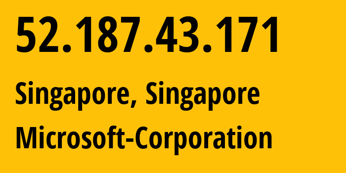 IP address 52.187.43.171 (Singapore, Central Singapore, Singapore) get location, coordinates on map, ISP provider AS8075 Microsoft-Corporation // who is provider of ip address 52.187.43.171, whose IP address