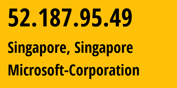IP-адрес 52.187.95.49 (Сингапур, Central Singapore, Сингапур) определить местоположение, координаты на карте, ISP провайдер AS8075 Microsoft-Corporation // кто провайдер айпи-адреса 52.187.95.49