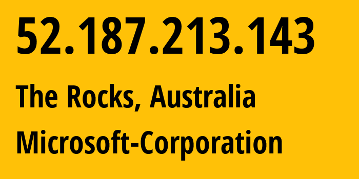 IP address 52.187.213.143 (The Rocks, New South Wales, Australia) get location, coordinates on map, ISP provider AS8075 Microsoft-Corporation // who is provider of ip address 52.187.213.143, whose IP address