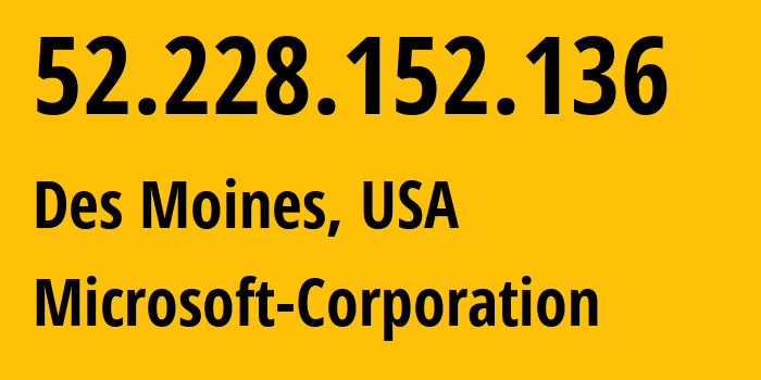 IP-адрес 52.228.152.136 (Де-Мойн, Айова, США) определить местоположение, координаты на карте, ISP провайдер AS8075 Microsoft-Corporation // кто провайдер айпи-адреса 52.228.152.136