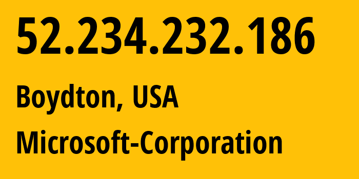 IP-адрес 52.234.232.186 (Boydton, Вирджиния, США) определить местоположение, координаты на карте, ISP провайдер AS8075 Microsoft-Corporation // кто провайдер айпи-адреса 52.234.232.186