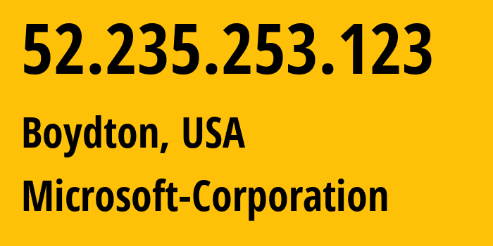 IP address 52.235.253.123 (Boydton, Virginia, USA) get location, coordinates on map, ISP provider AS8075 Microsoft-Corporation // who is provider of ip address 52.235.253.123, whose IP address