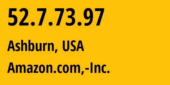 IP-адрес 52.7.73.97 (Ашберн, Виргиния, США) определить местоположение, координаты на карте, ISP провайдер AS14618 Amazon.com,-Inc. // кто провайдер айпи-адреса 52.7.73.97