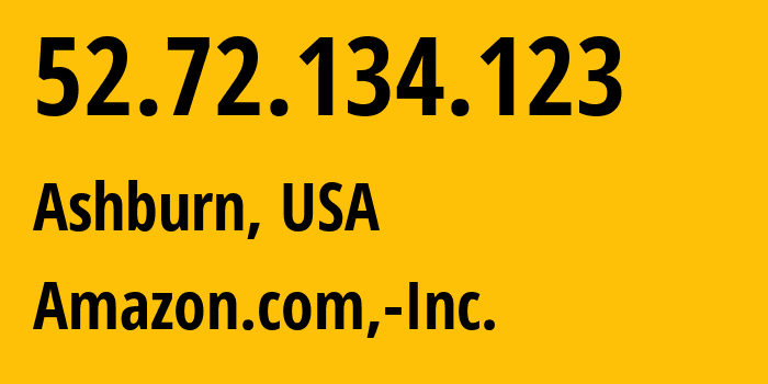 IP-адрес 52.72.134.123 (Ашберн, Виргиния, США) определить местоположение, координаты на карте, ISP провайдер AS14618 Amazon.com,-Inc. // кто провайдер айпи-адреса 52.72.134.123