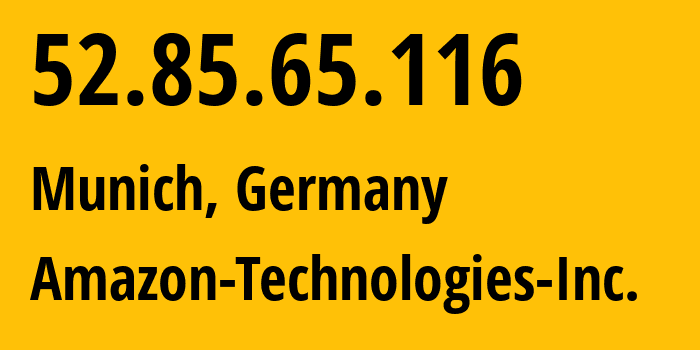 IP-адрес 52.85.65.116 (Мюнхен, Бавария, Германия) определить местоположение, координаты на карте, ISP провайдер AS16509 Amazon-Technologies-Inc. // кто провайдер айпи-адреса 52.85.65.116