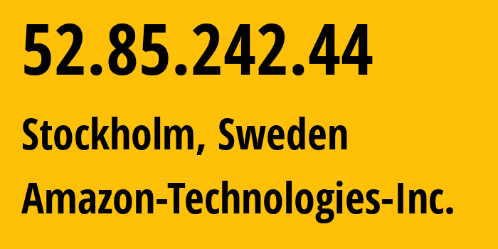 IP-адрес 52.85.242.44 (Стокгольм, Stockholm County, Швеция) определить местоположение, координаты на карте, ISP провайдер AS16509 Amazon-Technologies-Inc. // кто провайдер айпи-адреса 52.85.242.44