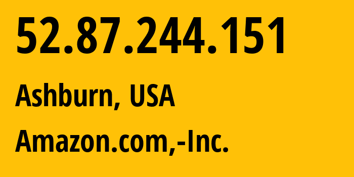 IP address 52.87.244.151 (Ashburn, Virginia, USA) get location, coordinates on map, ISP provider AS14618 Amazon.com,-Inc. // who is provider of ip address 52.87.244.151, whose IP address