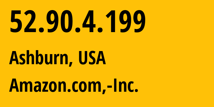 IP-адрес 52.90.4.199 (Ашберн, Виргиния, США) определить местоположение, координаты на карте, ISP провайдер AS14618 Amazon.com,-Inc. // кто провайдер айпи-адреса 52.90.4.199