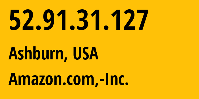 IP address 52.91.31.127 (Ashburn, Virginia, USA) get location, coordinates on map, ISP provider AS14618 Amazon.com,-Inc. // who is provider of ip address 52.91.31.127, whose IP address