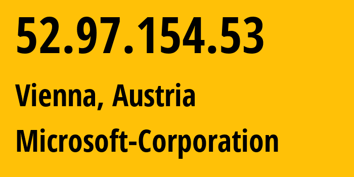 IP address 52.97.154.53 (Vienna, Vienna, Austria) get location, coordinates on map, ISP provider AS8075 Microsoft-Corporation // who is provider of ip address 52.97.154.53, whose IP address