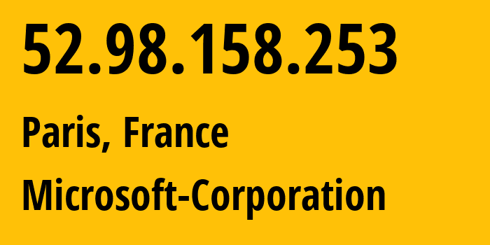 IP address 52.98.158.253 (Paris, Île-de-France, France) get location, coordinates on map, ISP provider AS8075 Microsoft-Corporation // who is provider of ip address 52.98.158.253, whose IP address
