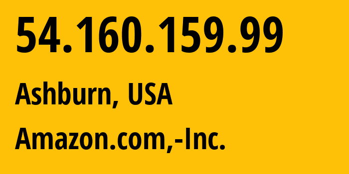 IP address 54.160.159.99 (Ashburn, Virginia, USA) get location, coordinates on map, ISP provider AS14618 Amazon.com,-Inc. // who is provider of ip address 54.160.159.99, whose IP address