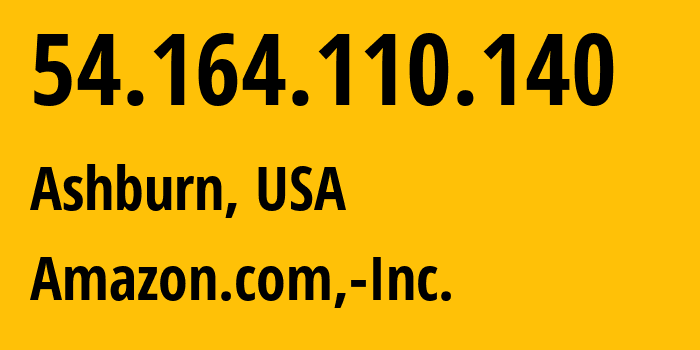 IP address 54.164.110.140 (Ashburn, Virginia, USA) get location, coordinates on map, ISP provider AS14618 Amazon.com,-Inc. // who is provider of ip address 54.164.110.140, whose IP address