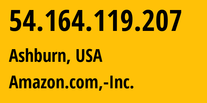 IP-адрес 54.164.119.207 (Ашберн, Виргиния, США) определить местоположение, координаты на карте, ISP провайдер AS14618 Amazon.com,-Inc. // кто провайдер айпи-адреса 54.164.119.207