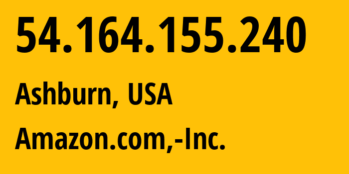 IP address 54.164.155.240 (Ashburn, Virginia, USA) get location, coordinates on map, ISP provider AS14618 Amazon.com,-Inc. // who is provider of ip address 54.164.155.240, whose IP address