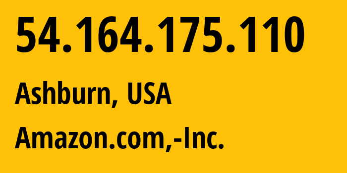 IP address 54.164.175.110 (Ashburn, Virginia, USA) get location, coordinates on map, ISP provider AS14618 Amazon.com,-Inc. // who is provider of ip address 54.164.175.110, whose IP address