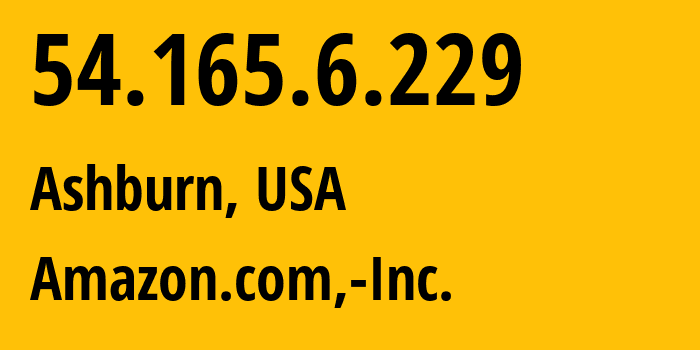 IP-адрес 54.165.6.229 (Ашберн, Виргиния, США) определить местоположение, координаты на карте, ISP провайдер AS14618 Amazon.com,-Inc. // кто провайдер айпи-адреса 54.165.6.229