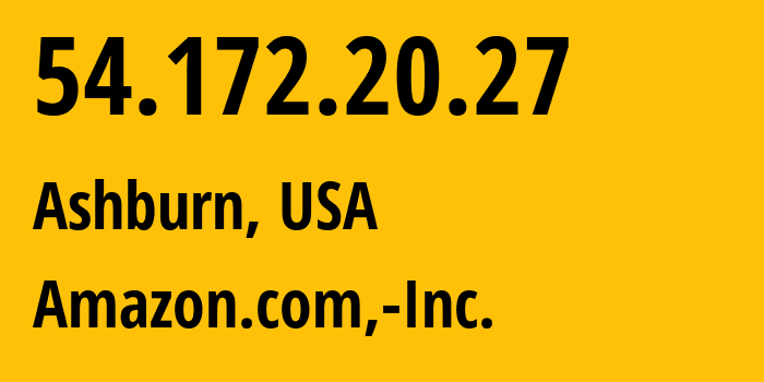 IP address 54.172.20.27 (Ashburn, Virginia, USA) get location, coordinates on map, ISP provider AS14618 Amazon.com,-Inc. // who is provider of ip address 54.172.20.27, whose IP address