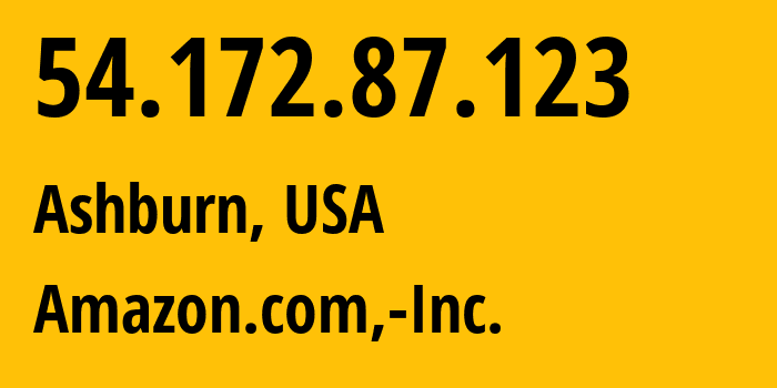 IP address 54.172.87.123 (Ashburn, Virginia, USA) get location, coordinates on map, ISP provider AS14618 Amazon.com,-Inc. // who is provider of ip address 54.172.87.123, whose IP address