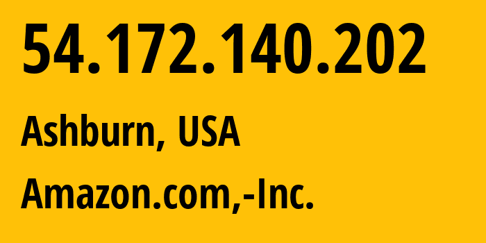 IP address 54.172.140.202 (Ashburn, Virginia, USA) get location, coordinates on map, ISP provider AS14618 Amazon.com,-Inc. // who is provider of ip address 54.172.140.202, whose IP address