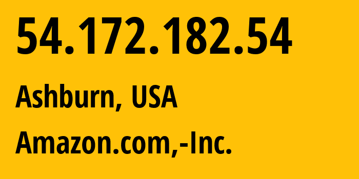 IP address 54.172.182.54 (Ashburn, Virginia, USA) get location, coordinates on map, ISP provider AS14618 Amazon.com,-Inc. // who is provider of ip address 54.172.182.54, whose IP address