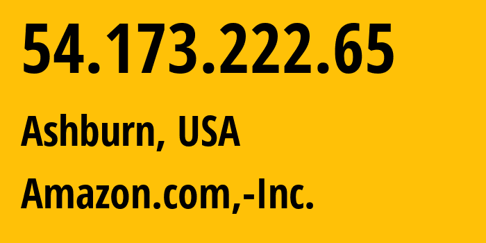 IP address 54.173.222.65 (Ashburn, Virginia, USA) get location, coordinates on map, ISP provider AS14618 Amazon.com,-Inc. // who is provider of ip address 54.173.222.65, whose IP address