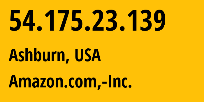 IP address 54.175.23.139 (Ashburn, Virginia, USA) get location, coordinates on map, ISP provider AS14618 Amazon.com,-Inc. // who is provider of ip address 54.175.23.139, whose IP address