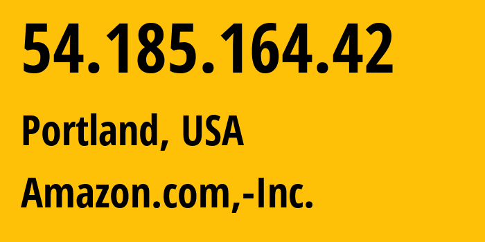 IP address 54.185.164.42 (Portland, Oregon, USA) get location, coordinates on map, ISP provider AS16509 Amazon.com,-Inc. // who is provider of ip address 54.185.164.42, whose IP address