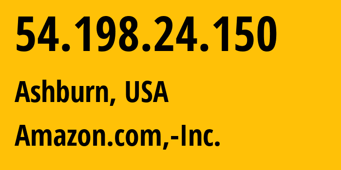 IP-адрес 54.198.24.150 (Ашберн, Виргиния, США) определить местоположение, координаты на карте, ISP провайдер AS14618 Amazon.com,-Inc. // кто провайдер айпи-адреса 54.198.24.150