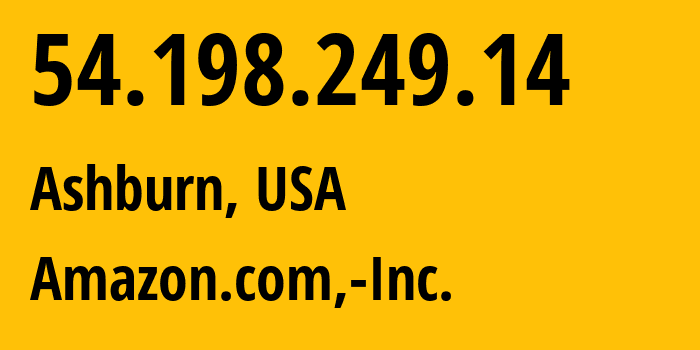 IP-адрес 54.198.249.14 (Ашберн, Виргиния, США) определить местоположение, координаты на карте, ISP провайдер AS14618 Amazon.com,-Inc. // кто провайдер айпи-адреса 54.198.249.14