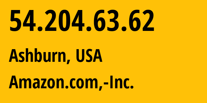 IP address 54.204.63.62 (Ashburn, Virginia, USA) get location, coordinates on map, ISP provider AS14618 Amazon.com,-Inc. // who is provider of ip address 54.204.63.62, whose IP address