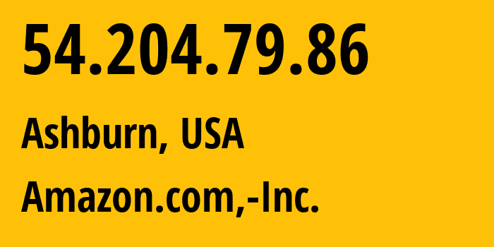 IP-адрес 54.204.79.86 (Ашберн, Виргиния, США) определить местоположение, координаты на карте, ISP провайдер AS14618 Amazon.com,-Inc. // кто провайдер айпи-адреса 54.204.79.86